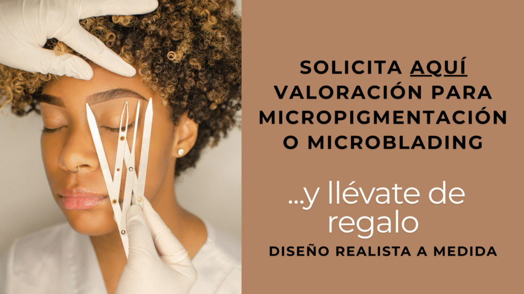 Solicitud valoración para micropigmentación y microblading en Gijón